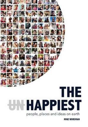 The Happiest - People, Places and Ideas on Earth de Mike Worsman