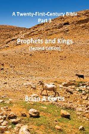 Prophets and Kings de Brian A Curtis