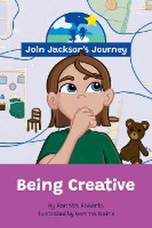 JOIN JACKSON's JOURNEY Being Creative de Renata Roberts