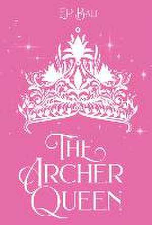 The Archer Queen (Pastel Edition) de E P Bali