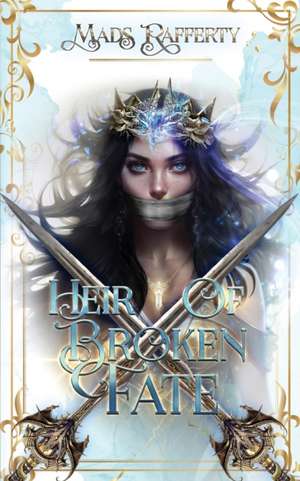 Heir of Broken Fate de Mads Rafferty