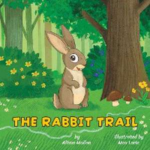 The Rabbit Trail de Alison Mullen