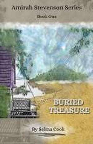 Buried Treasure: Amirah Stevenson Series Book One de Selma Cook