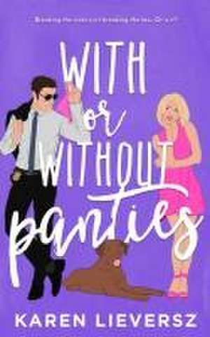 With or Without Panties de Karen Lieversz