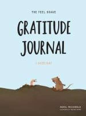 The Feel Brave Gratitude Journal de Avril Mcdonald