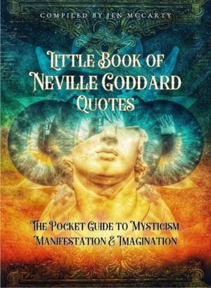 Little Book of Neville Goddard Quotes de Jen McCarty