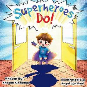Superheroes Do! de Kiszonka