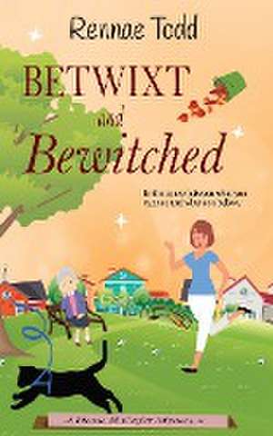 Betwixt and Bewitched de Rennae Todd