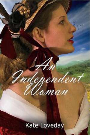 An Independent Woman de Kate Loveday