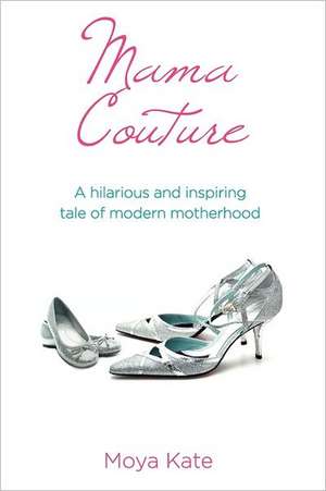 Mama Couture: An Autobiography of Bill Mutton de MS Moya Kate