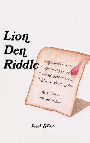 Lion Den Riddle de Jess L. S. Fay