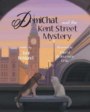 Demichat and the Kent Street Mystery de Toni Brisland