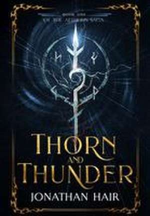 THORN AND THUNDER de Jonathan Hair