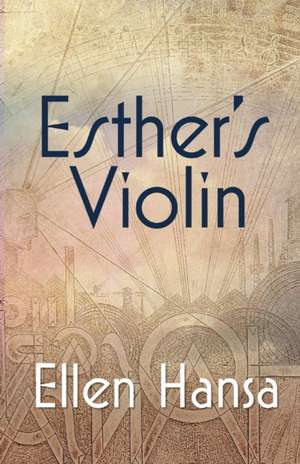 Esther's Violin de Ellen Hansa