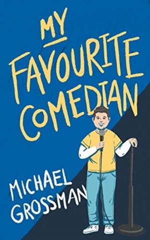 My Favourite Comedian de Michael Grossman