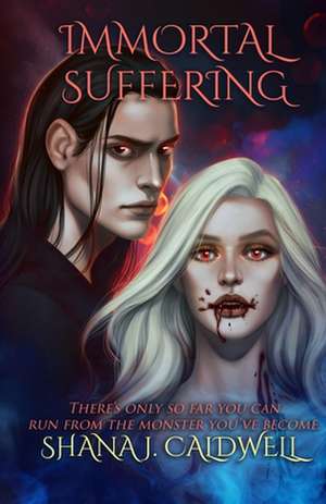 Immortal Suffering de Shana J. Caldwell