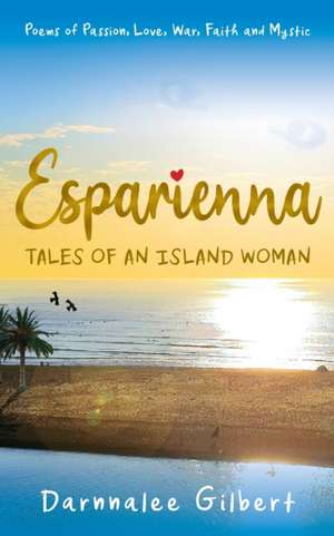 ESPARIENNA, tales of an island woman de Darnnalee Gilbert