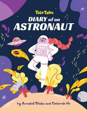 Diary of an Astronaut de Annabel Blake