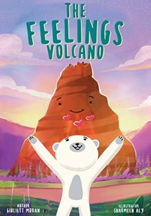 The Feelings Volcano de Giuliett Moran