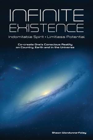 Infinite Existence de Shawn Wondunna-Foley