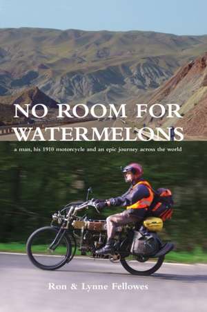 No Room for Watermelons de Ron Fellowes