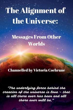 The Alignment of the Universe de Victoria Margaret Cochrane