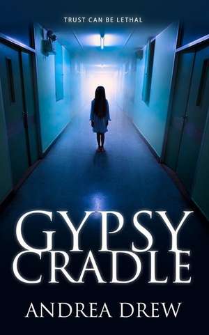 Gypsy Cradle de Andrea N Drew