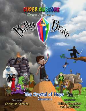 The Super Awesome Secret Adventures of Billy the Brave de Christian Canning