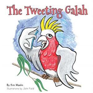 The Tweeting Galah de Kim Maslin