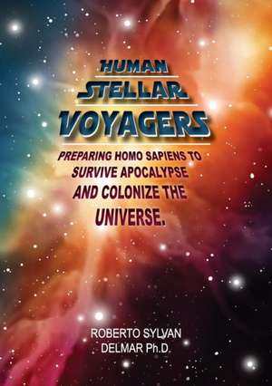 Human Stellar Voyagers de Roberto Sylvan Delmar