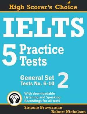 IELTS 5 Practice Tests, General Set 2 de Simone Braverman