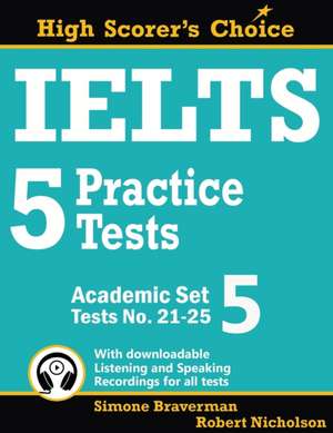 IELTS 5 Practice Tests, Academic Set 5 de Simone Braverman