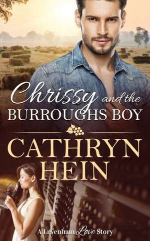 Chrissy and the Burroughs Boy de Cathryn Hein