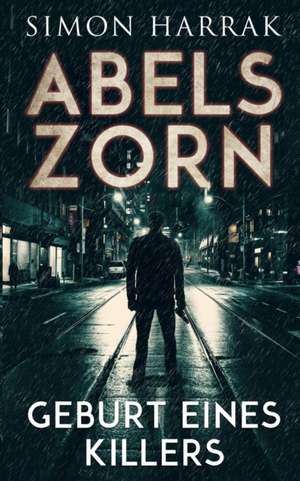 Harrak, S: Geburt eines Killers