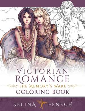 Victorian Romance - The Memory's Wake Coloring Book de Selina Fenech