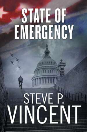 State of Emergency de Steve P. Vincent