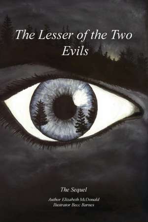 The Lesser Of The Two Evils de Elizabeth L Mcdonald