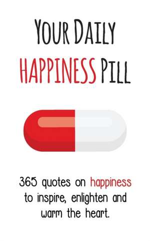 Your Daily Happiness Pill de Evian Gutman