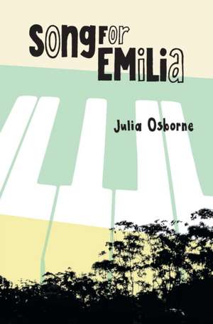 Song for Emilia de Julia Osborne