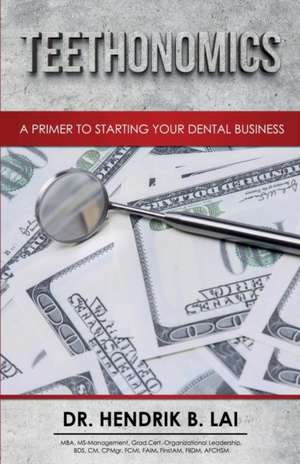 TEETHONOMICS de Hendrik Bryan Lai