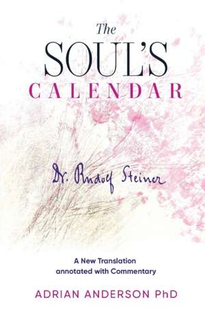 The Soul's Calendar de Rudolf Steiner