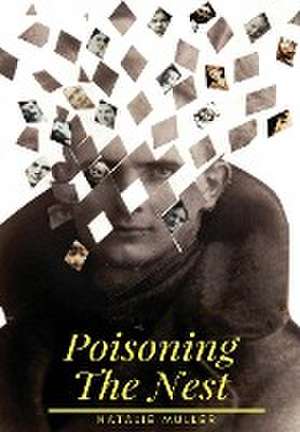 Poisoning the Nest de Natalie Muller