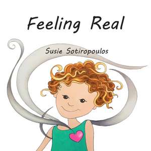 Feeling Real de Susie Sotiropoulos