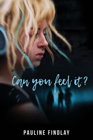 Can You Feel It? de Pauline Findlay