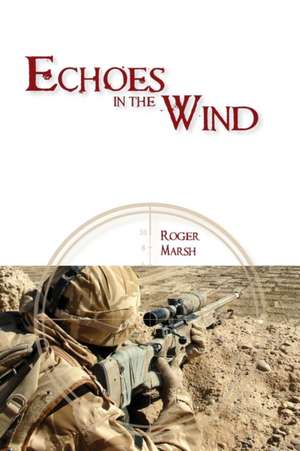 Echoes in the Wind de Roger Marsh