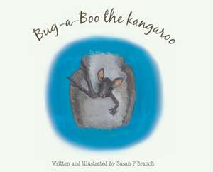 Bug-A-Boo the kangaroo de Susan P Branch