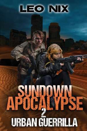 Sundown Apocalypse 2 de Leo Nix