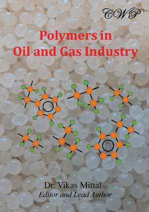 Polymers in Oil and Gas Industry de Vikas Mittal