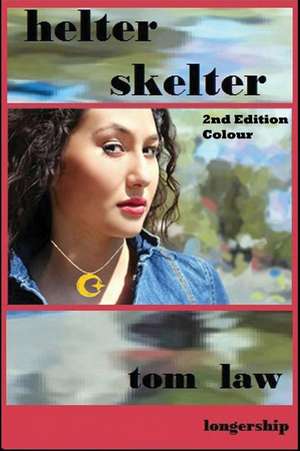 Helter Skelter 2nd Edition Colour de Tom Law