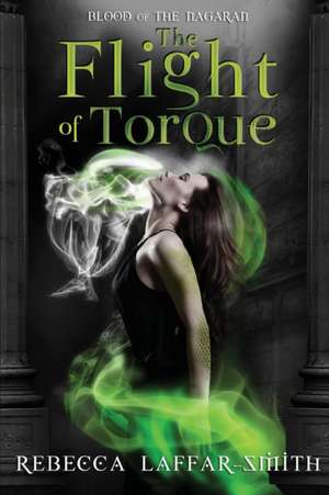 The Flight of Torque de Rebecca Laffar-Smith